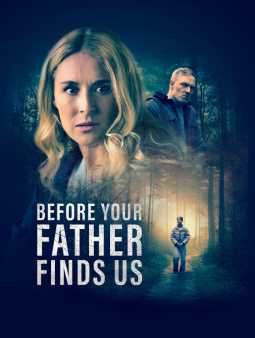 Before Your Father Finds Us