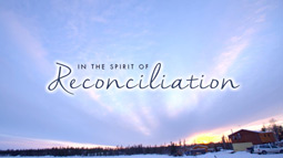 In the Spirit of Reconciliation